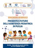 CONGRESSO REGIONALE DELLA SOCIETA' ITALIANA DI PEDIATRIA Presente e futuro dell'assistenza pediatrica in Puglia - Bari, 22 ottobre 2022
